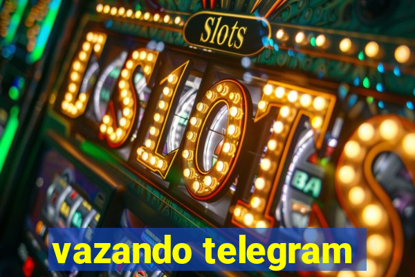 vazando telegram